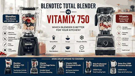 Blendtec Total Blender Vs Vitamix 750